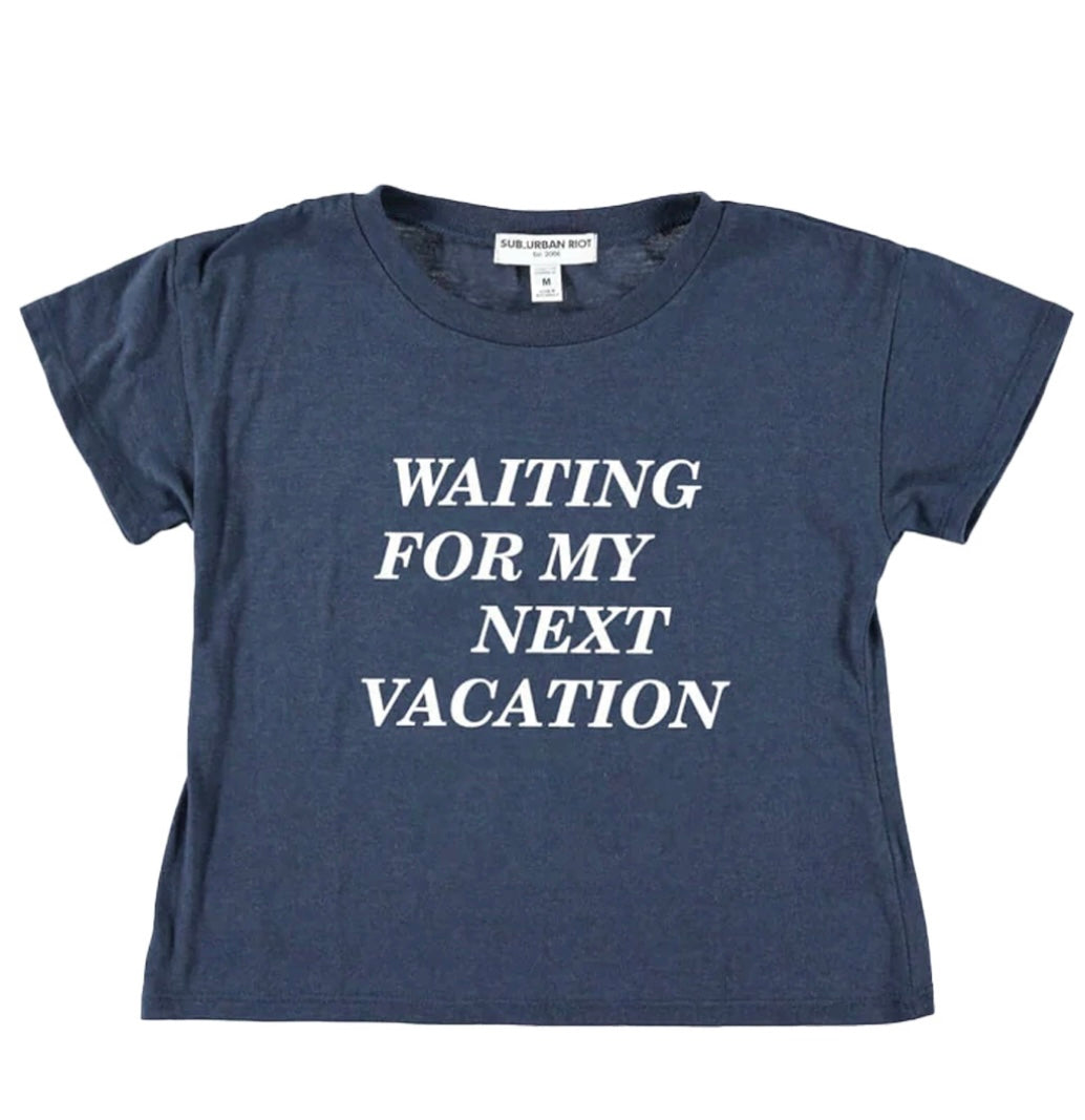 Waiting for My Next Vacation Crop Tee